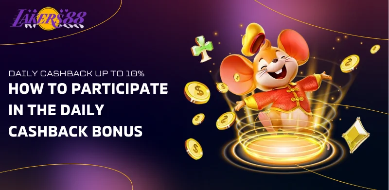 Daily Cashback Up to 10% – Get Rewards Every Day! 2 how to participate in the daily cashback bonus